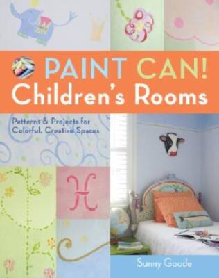 Paint Can Childrens Rooms: Patterns  Projects for Colorful, Creative - GOOD-image