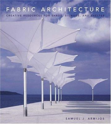 Fabric Architecture: Creative Resources for Shade, Signage, and Shelter - Ha...-image