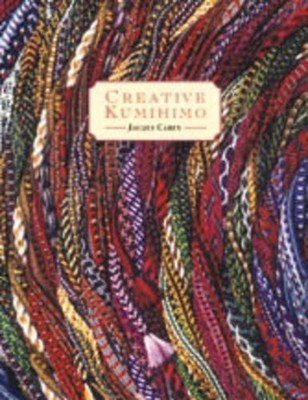 Creative Kumihimo by Jacqui Carey Paperback Book-image