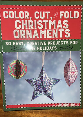 Color, Cut, and Fold Christmas Ornaments : 30 Easy, Creative Projects for the...-image