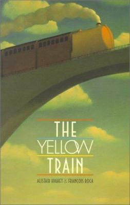 The Yellow Train; Creative Editions - 9781568461281, hardcover, Highet, new-image
