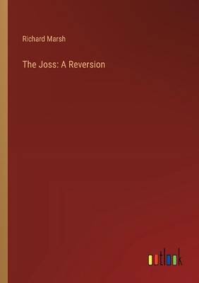 The Joss: A Reversion by Richard Marsh Paperback Book-image