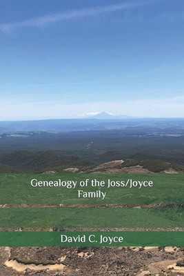 Genealogy of the Joss/Joyce Family by David C. Joyce Paperback Book-image