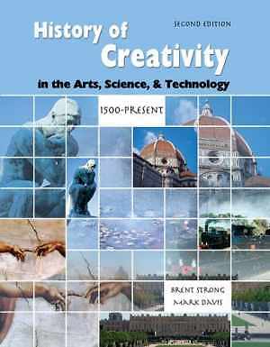 The History of Creativity in the Arts - Paperback, by Brent Strong - Good-image