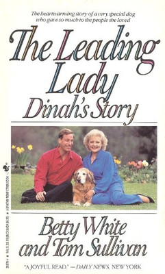 THE LEADING LADY: DINAH'S STORY By Betty White & Tom Sullivan **Mint Condition**-image