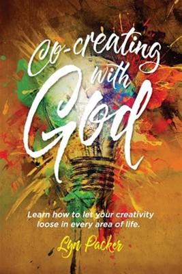 Co-creating With God : Learn How to Let Your Creativity Loose in Every Area o...-image