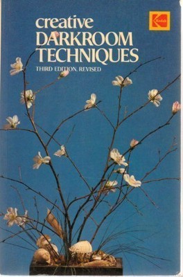 CREATIVE DARKROOM TECHNIQUES (KODAK PUBLICATION) By Editorial Staff; VG-image