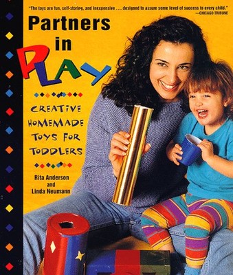 PARTNERS IN PLAY: CREATIVE HOMEMADE TOYS FOR TODDLERS : AN By Linda Neumann *VG*-image