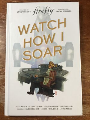 Firefly: Watch How I Soar BOOM! Studios Hardcover Graphic Novel 2020 Joss Whedon-image