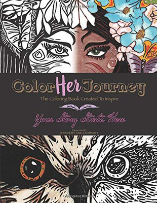 COLOR HER JOURNEY: THE COLORING BOOK CREATED TO INSPIRE By Bravery And Company-image