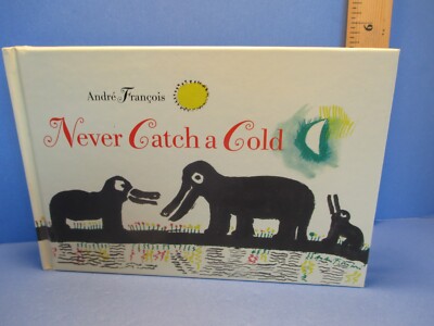art book NEVER CATCH A COLD by ANDRE FRANCOIS hc 2012 1st US ed Creative Company-image