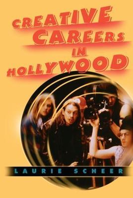 CREATIVE CAREERS IN HOLLYWOOD by Laurie Scheer - softcover - 2002-image