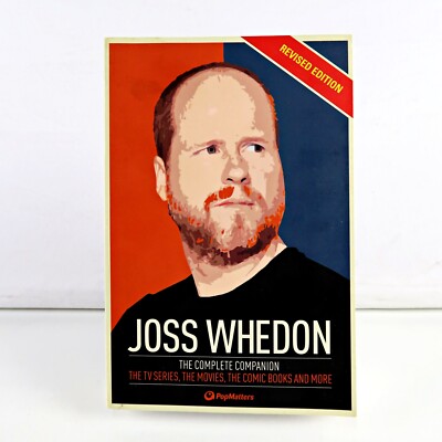 Joss Whedon: The Complete Companion: The TV series, the movies, the comic books-image