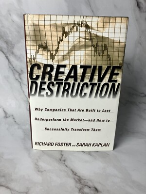 Creative Destruction: Why Companies That Are Built to Last... Richard Foster (H)-image