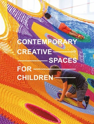 Contemporary Creative Spaces for Children, Hardcover by Images Publishing (CO...-image