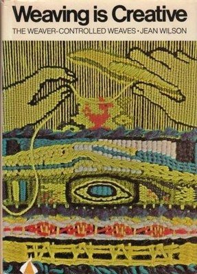 WEAVING IS CREATIVE By Jean Wilson-image