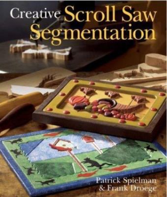 Creative Scroll Saw Segmentation by Spielman, Patrick; Droege, Frank-image