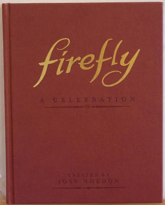 FIREFLY - A CELEBRATION, HC, 1st Edition 3rd print, 2012, Joss Whedon, Serenity-image