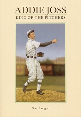 ADDIE JOSS: KING OF THE PITCHERS By Scott Longert **BRAND NEW**-image