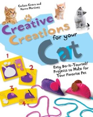 Creative Creations for Your Cat: Easy Do-It-Yourself Projects to Make for - GOOD-image
