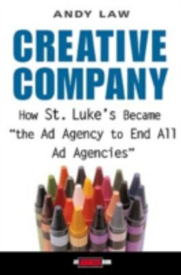Creative Company : How St. Luke's Became the Ad Agency to End All-image
