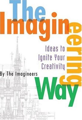 The Imagineering Way The Imagineers , Walt Disney Company(2003)-image