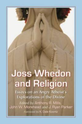 Joss Whedon and Religion: Essays on an A- 0786472901, paperback, Anthony R Mills-image
