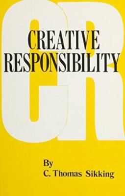 Creative Responsibility - Paperback By C. Thomas Sikking - GOOD-image