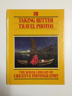 The Kodak Library of Creative Photography: Taking Better Travel Photos by Eastma-image