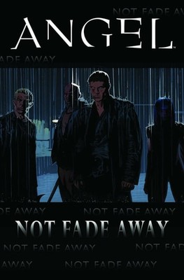 Angel: Not Fade Away, Whedon, Joss,Bell, Jeffery,Tipton, Scott Book-image