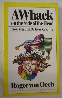 How You Can Be More Creative - Whack on the Side of the Head by Roger Van Oech-image