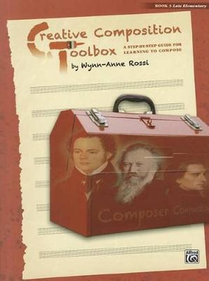 Creative Composition Toolbox, Book 3: Late Elementary by Wynn-Anne Rossi (Englis-image
