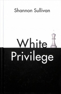 White Privilege, Hardcover by Sullivan, Shannon, Like New Used, Free shipping...-image