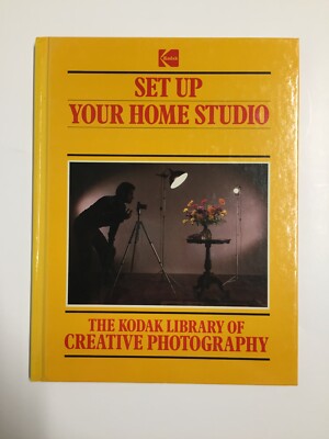 The Kodak Library of Creative Photography: Set up Your Home Studio by Eastman Ko-image