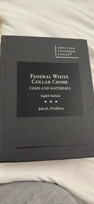 Federal White Collar Crime: 8th Ed. Cases, Materials by Julie O'Sullivan (2021)-image
