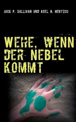 Wehe, wenn der Nebel kommt by Jack P. Sullivan (German) Paperback Book-image