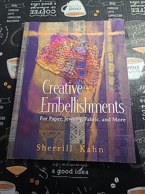  Creative Embellishments: For Paper, Jewelry, Fabric and More Arts Crafts Sewing-image