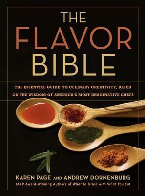 The Flavor Bible : The Essential Guide to Culinary Creativity, Based on the...-image