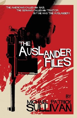 The Auslander Files by Michael Patrick Sullivan (English) Paperback Book-image