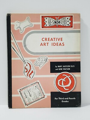 Creative Art Ideas 3rd & 4th Grades by Mary Jackson Ellis & Gene Watson 1959 HC-image