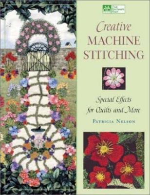 Creative Machine Stitching: Special Effects for Quilts and More-image