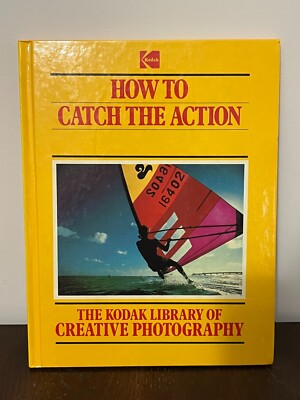 How to Catch the Action: The Kodak Library of Creative Photography-image