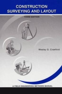 Construction Surveying and Layout: A Step-By-Step Field Engineering Metho - GOOD-image