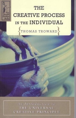 THE CREATIVE PROCESS IN THE INDIVIDUAL: An Introduction to the Universal Creativ-image