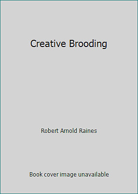 Creative Brooding by Robert Arnold Raines-image