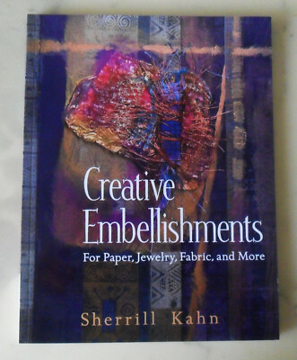 BOOK: Creative Embellishments For Paper, Jewelry, Fabric and More, Kahn Sherrill-image
