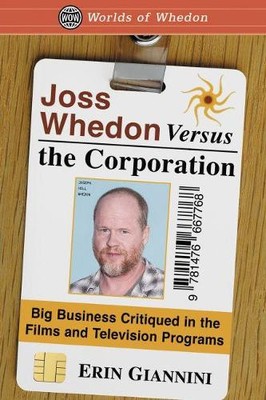 Erin Giannini Joss Whedon Versus the Corporation (Paperback) (UK IMPORT)-image