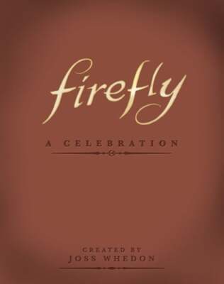 Firefly: A Celebration by Joss Whedon: Used-image