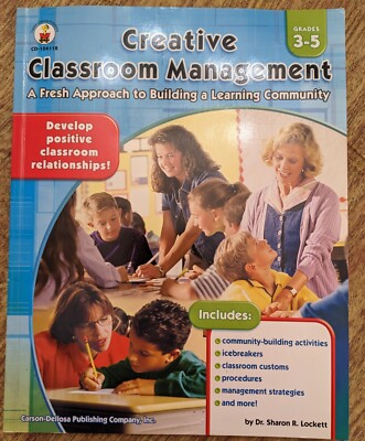 Creative Classroom Management, Grades 3-5, A Fresh Approach to Building a Learni-image