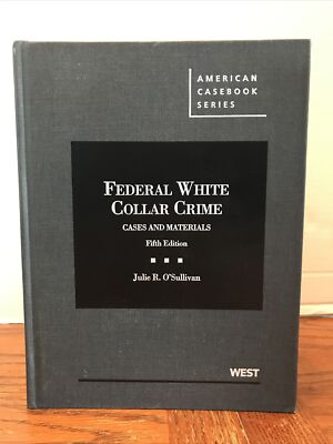 Federal White Collar Crime by Julie R O'Sullivan 2012 Fifth Edition Pre Owned.-image